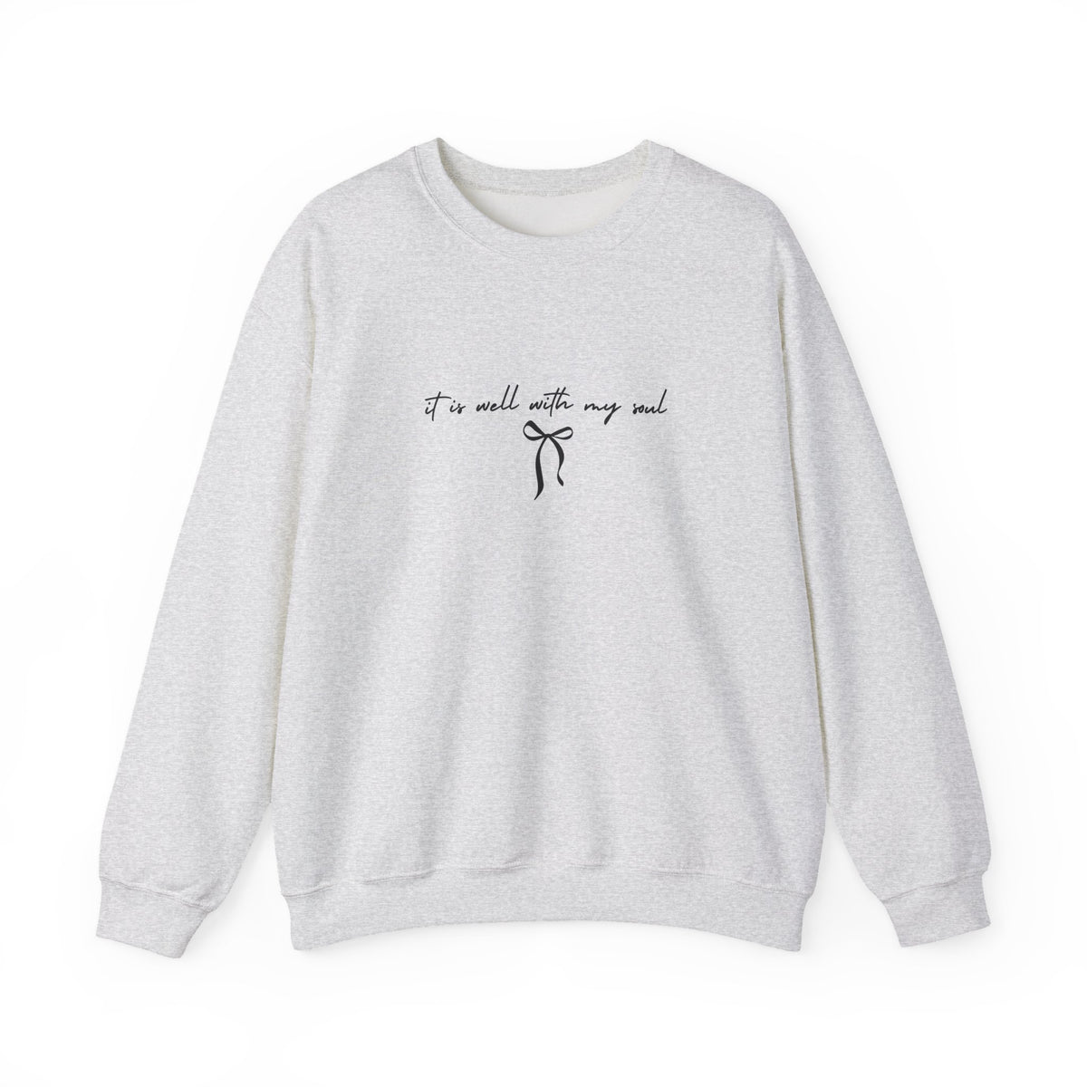 "It Is Well With My Soul" Crewneck