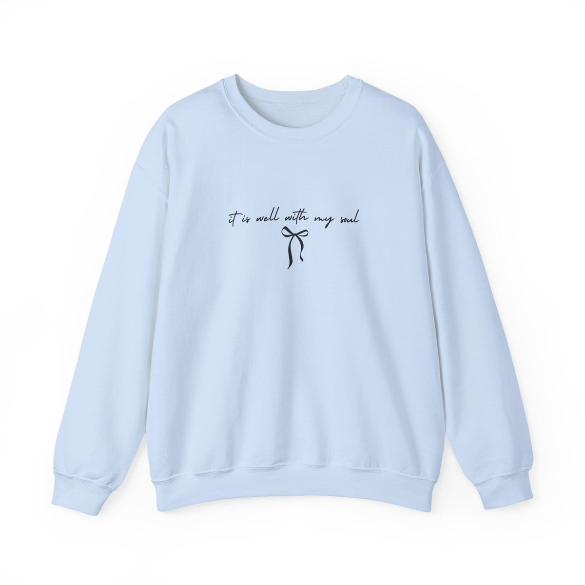 "It Is Well With My Soul" Crewneck