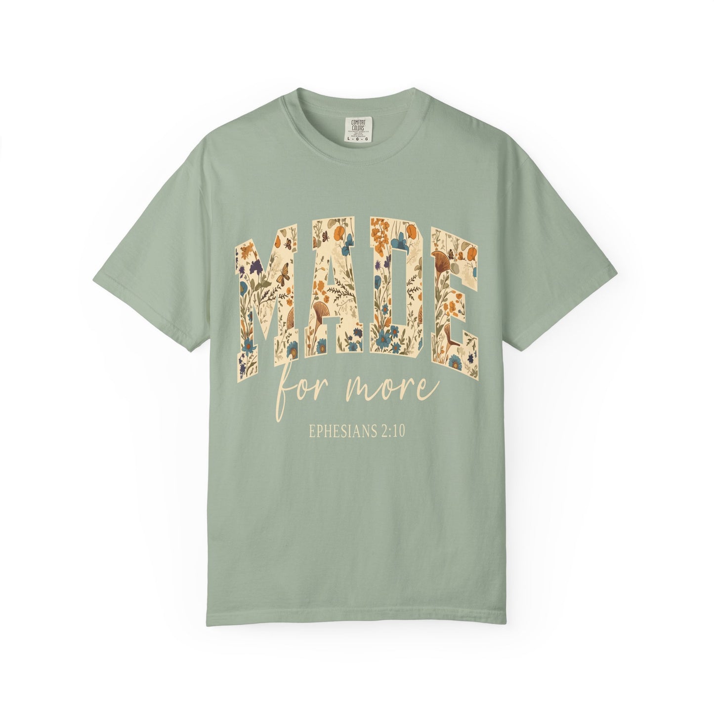 Made for More T-Shirt — Floral Christian Ephesians 2:10 Tee