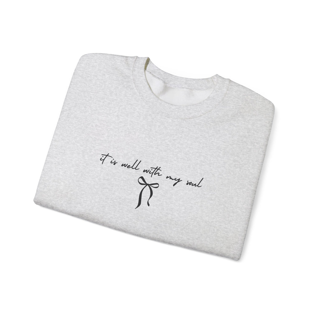 "It Is Well With My Soul" Crewneck
