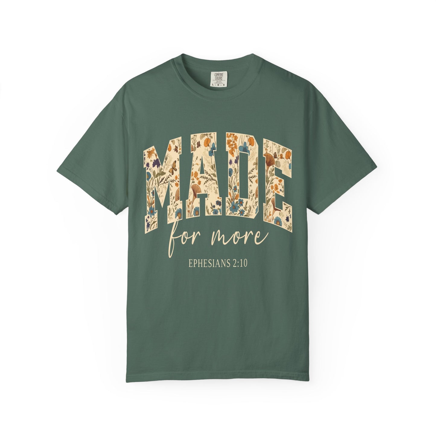 Made for More T-Shirt — Floral Christian Ephesians 2:10 Tee