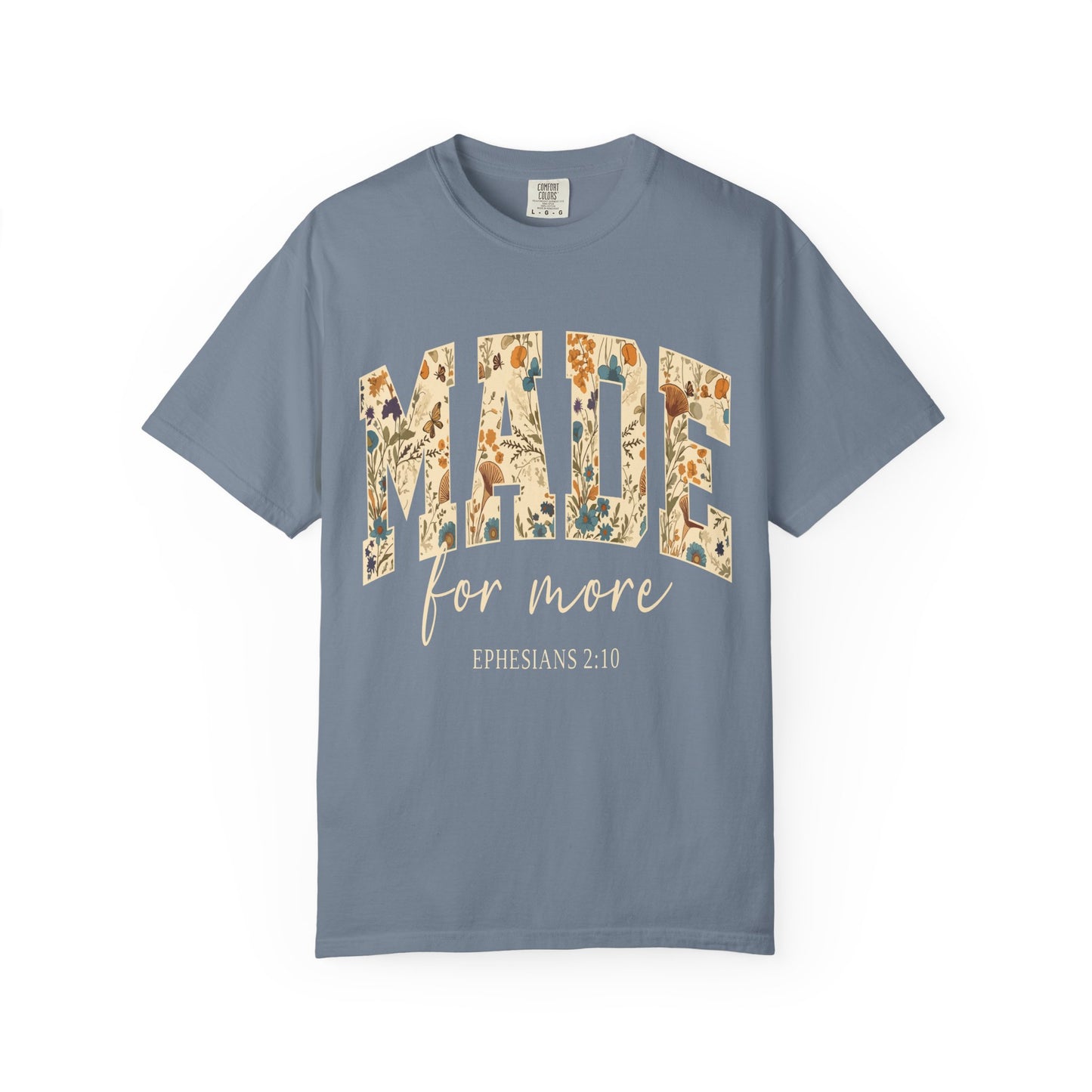 Made for More T-Shirt — Floral Christian Ephesians 2:10 Tee