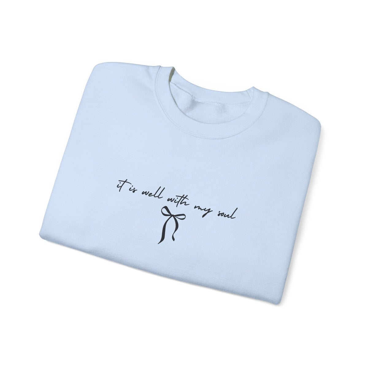 "It Is Well With My Soul" Crewneck